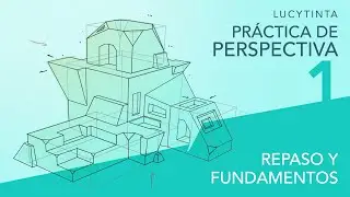 Práctica de Perspectiva / LucyTinta / 01 - Repaso y fundamentos