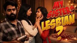 ഒരു ഉമ്മ ആണേൽ കുഴപ്പമില്ല😵‍💫 My Sister is LESBIAN ? |  | Sruvi Moments | family comedy drama