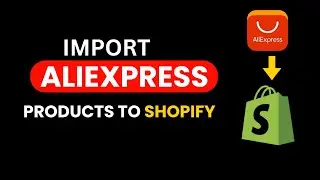 How to Import Products to Your Shopify Store from Aliexpress in 5 MINUTES!