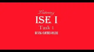ISE I Trinity Listening B1 - Fashion  - Task 1 -  Buying Clothes Online