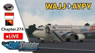 センタニ ～ ポートモレスビー・ジャクソン | マルチフライト | B738 | Chap.274【MSFS 2020】