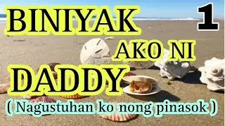INALAY KO KAY DADDY // PART 1