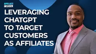 Damien Watts - Leveraging ChatGPT to Target Customers as Affiliates