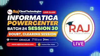Session-30 Batch-24 Doubts Clearing Session By Raj Cloud Technologies #informatica #idmc #iics