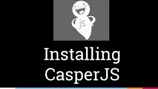 How to Install CasperJS - 5/6