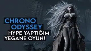 Hype Yaptığım Yegane MMORPG! | Chrono Odyssey
