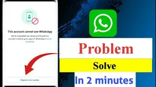 How to Fix This Account Cannot Use WhatsApp Problem 2024