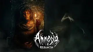 Прохождение Amnesia: Rebirth | №5