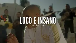 RUFF FT. C-KAN // LOCO E INSANO // LETRA
