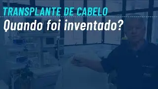 A história do Transplante Capilar #comosurgiuotransplantecapilar #queminventouotransplantecapilar