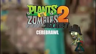 PVZ2 TOP SECRET OST - Pirate Seas - Cerebrawl