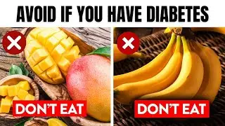 AVOID These Fruits in Excess If You Are Diabetics