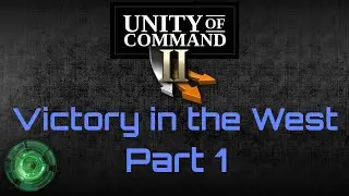 Victory in the West - P1: Wadi Akarit [Unity of Command II]