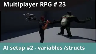 UE4 Multiplayer RPG #23 - AI setup #2 - Setting up structs and variables