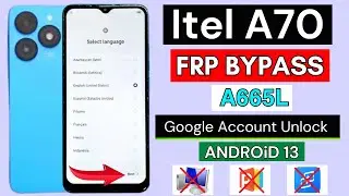 itel A70 (A665L) Frp Bypass Android 13 Without PC | itel A70 Google Account Remove 2024