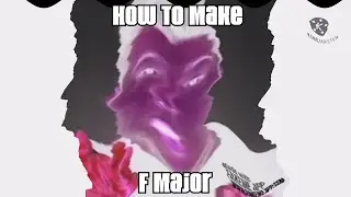 How To Make F Major