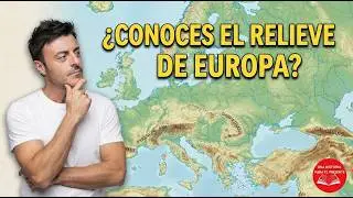 ¿Conoces el relieve de Europa?