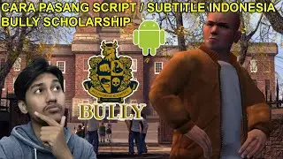 CARA PASANG SCRIPT / SUBTITLE INDONESIA BULLY ANNIVERSARY EDITION SUB INDONESIA ANDROID 2024