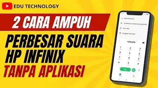 2 Cara Ampuh Membesarkan Suara HP Infinix Kecil Tanpa Aplikasi Tambahan - EDU TECHNOLOGY