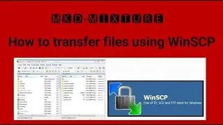 Install winSCP and transfer file from windows to Virtual Machine