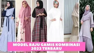Model Baju Gamis Kombinasi 2022 Terbaru
