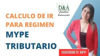CALCULO DE IR PARA REGIMEN MYPE TRIBUTARIO