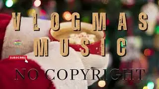 VLOGMAS MUSIC ( NO COPYRIGHT ) - Nicolai Heidlas - Santa Is Coming To Town | audiobeat&lyrics
