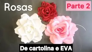 Rosas em EVA | Parte 2