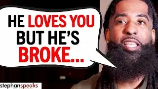 When He’s BROKE, But He LOVES YOU...