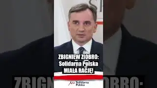 MOCNE! ZIOBRO: SOLIDARNA POLSKA MIAŁA RACJĘ!