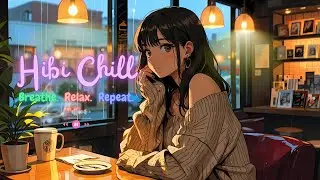 She Sat Alone… Then the Music Changed Everything 🎧 | Hibi Chill – Relaxing Cafe Lo-fi Vibes 