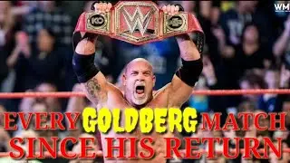 Every Goldberg Match Since His Return | Goldberg All Match | WRESTLEMANIA 36| WRESTLING  MAFIA|2020