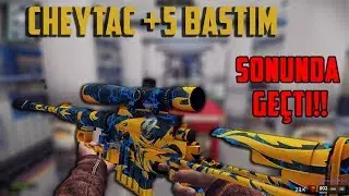 (ZULA) CHEYTAC +5 BASTIM SONUNDA GEÇTİ  !!!!