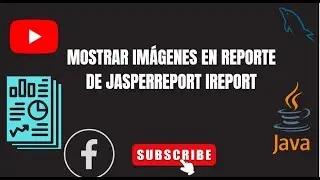 MOSTRAR IMÁGENES EN REPORTE DE JASPERREPORT IREPORT | FOTOS EN IREPORT