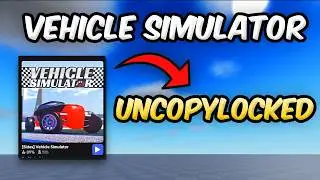 VEHICLE SIMULATOR UNCOPYLOCKED | ROBLOX STUDIO