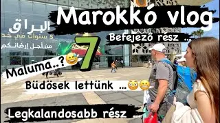 AZ UTAZÁSUNK VÉGE LETT A LEGKALANDOSABB..JÓL MEGKAPTUK...HOL VAGY EURÓPAAAA??? #családivlog #marokko