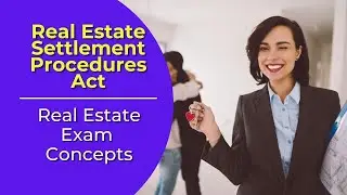 Real Estate Settlement Procedures Act: What is it? Real estate license exam questions.