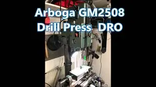 Arboga GM2508 Drill Press Digital Readout (DRO)