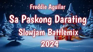 Sa Paskong Darating - (Slowjam Battle Remix)