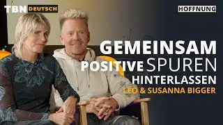 Leo & Susanna Bigger: Gemeinsam stark im Glauben: Familie, Träume und Hoffnung | TBN Deutsch