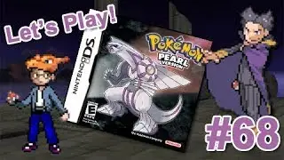 Let's Play Pokémon Pearl! - #68: 