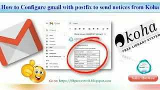 How to Gmail Configuration in Koha ( Send Notice to Book Issue , Return ) | Lib Power Tech | Tamil