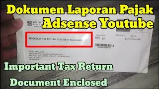 Laporan Pajak Amerika dari Adsense Youtube ( Important Tax Return Document Enclosed )