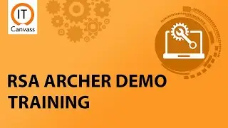 RSA Archer | RSA Archer Tutorial | RSA Archer Training | IT Canvass