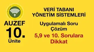 AUZEF Veri Tabanı Yönetim Sistemleri - 10. Ünite Soru Çözümleri #auzef