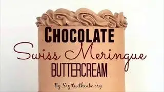 Chocolate Swiss meringue buttercream