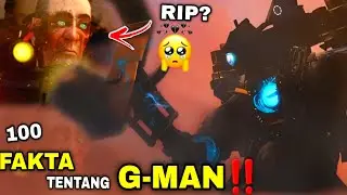 100 FAKTA TENTANG G-MAN⁉️😱 -  Skibidi Toilet ALL Easter Egg
