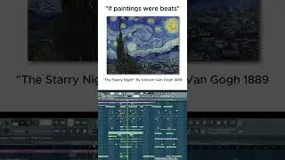 If Paintings Were Beats EP.1 - "The Starry Night" By Vincent van Gogh