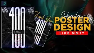 Subscribers Poster Design Like MM77 Tutorials 🔥| Subscribers Poster |Thank You All❤️ | ISHAN V