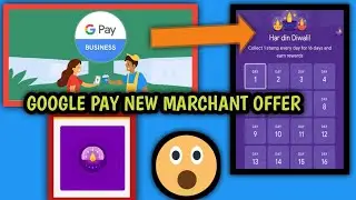 💥New Google pay Marchant offer 💥Har Din Diwali offer!!Best Marchant offer!!